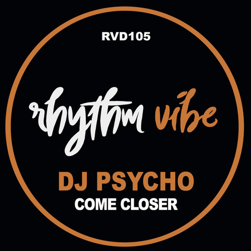 DJ Psycho - Come Closer [RVD105]